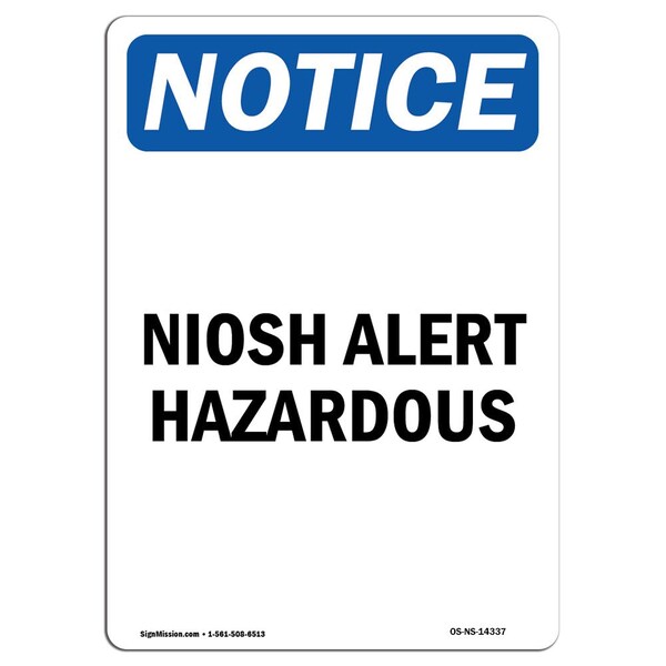 Signmission Safety Sign, OSHA Notice, 5" Height, NIOSH Alert Hazardous Sign, Portrait OS-NS-D-35-V-14337 - main